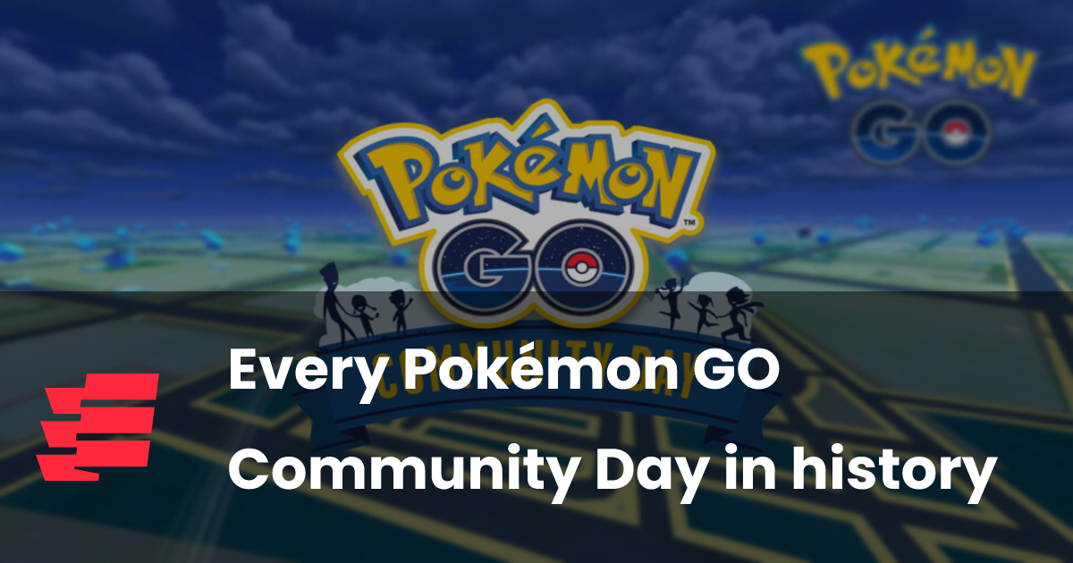 Every Pokémon GO Community Day in history esports.gg